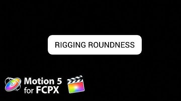 Motion 5 Tutorial: Rigging Roundness to Publish for FCPX