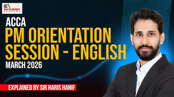 ACCA | PM Orientation Session - English | March 2026 | Haris Hanif | Escribir Academy