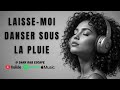 Laisse Moi Danser Sous La Pluie DARK R B Escape 