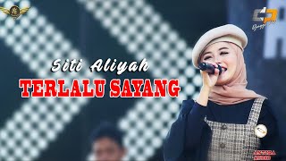 TERLALU SAYANG Voc. Siti Aliyah || Live NEW KALINGGA | Lempuyang Anjatan