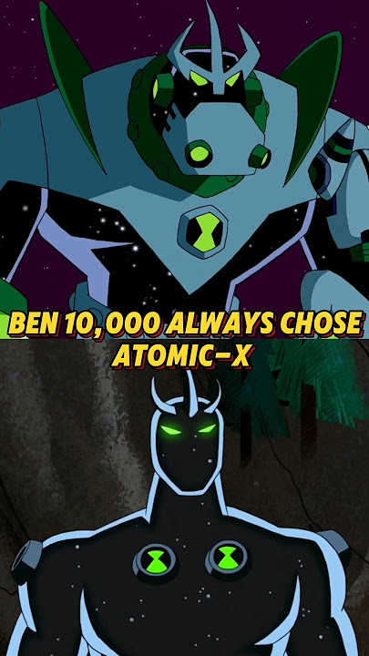 Why Ben 10,000 Always Use Atomic X Instead Of Alien X #bentennyson #atomix #alienx