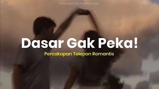 Percakapan Telepon Romantis || Gak Peka || Story WA Baper