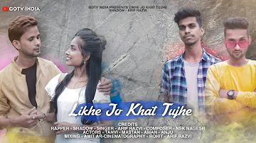 Likhe Jo Khat Tujhe || Shadow || Gotv India ||  @BeatByShahed