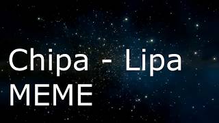 Chipa-Lipa  MEME