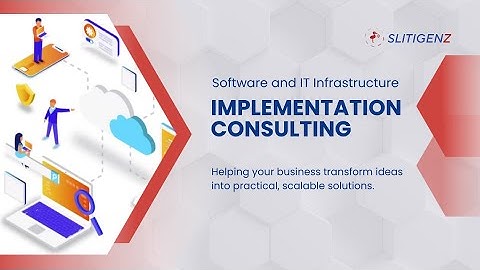 Slitigenz: Service Offerings | Implementation Consulting – Software and IT Infrastructure