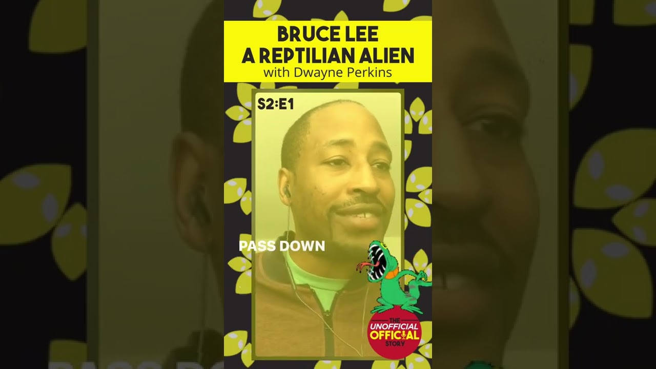 S2E2  Brue Lee A Reptilian Alien with Dwayne Perkins