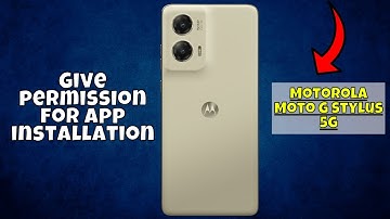 Motorola Moto G Stylus 5g Allow app install form unknown apps | Give permission for app installation