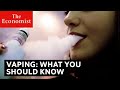 Vaping: what people are getting wrong | The Economist