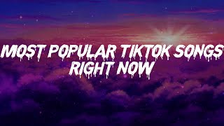 Most Popular Tiktok Songs Right Now  ~ chill vibes compilation