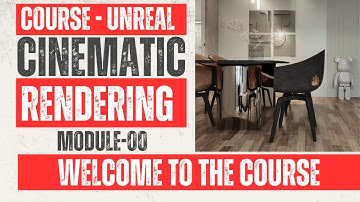 Cinematic Rendering in Unreal Engine. P01-INTRODUCTION.