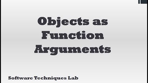 Objects as Function Arguments