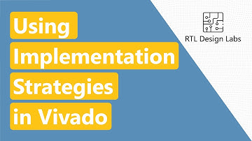 Using Implementation Strategies in Vivado