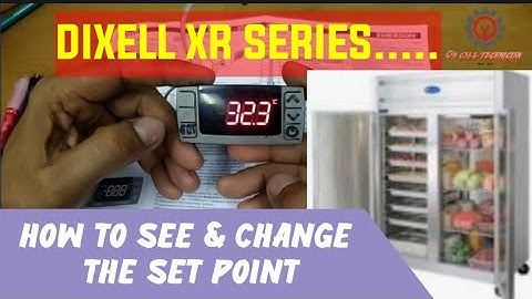HOW TO SEE AND CHANGE SET POINT OF ANY DIXELL XR SERIES