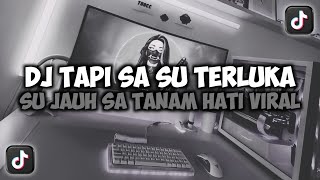 Download Lagu DJ TAPI SA SU TERLUKAI SU JAUH SA TANAM HATI TAPI TRA HASIL VIRAL TIKTOK SLOW FULL SONG MAMAN FVNDY MP3 Download Lagu DJ TAPI SA SU TERLUKAI SU JAUH SA TANAM HATI TAPI TRA HASIL VIRAL TIKTOK SLOW FULL SONG MAMAN FVNDY MP3