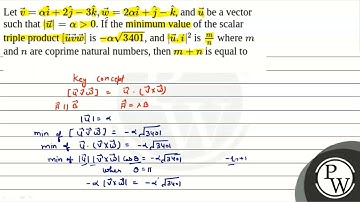 Let \(\vec{v}=\alpha \hat{i}+2 \hat{j}-3 \hat{k}, \vec{w}=2 \alpha \hat{i}+\hat{j}-\hat{k}\), an....