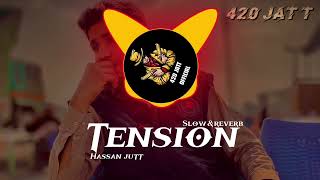 Tension radi pasa{slow&reverb} punjabi song Edit by Hassan Jutt | Nijjar | Karan Aujla #youtube