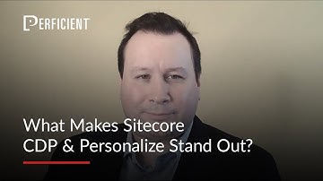 What Makes Sitecore CDP & Personalize Stand Out?