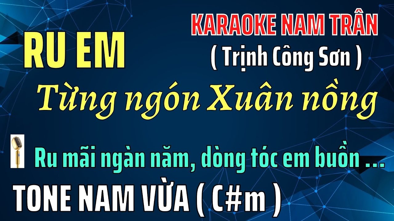 Karaoke Ru Em Từng Ngón Xuân Nồng Tone Nam Vừa | Nam Trân