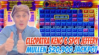 Cleopatra Keno 6 Spot Jeffery Mullen $20,900 Jackpot