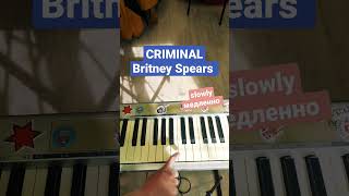 Criminal Britney Spears #easypiano #piano #пианино #кавер  #pianocover #pianotutorial #обучалка