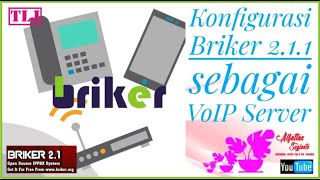 Instalasi dan Konfigurasi Briker 2.1.1 di VirtualBox (VoIP Server)