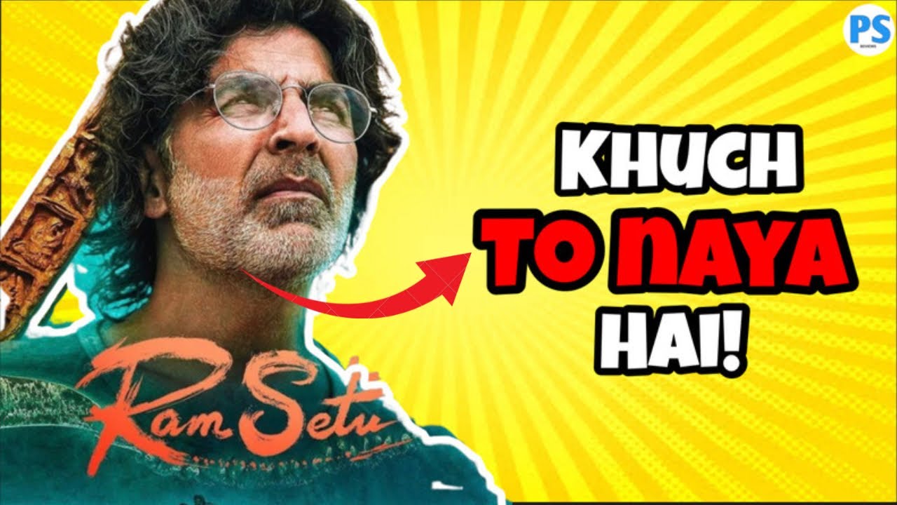 Ram Setu Trailer Breakdown in Hindi | khuch to nya h finally… | PS Reviews