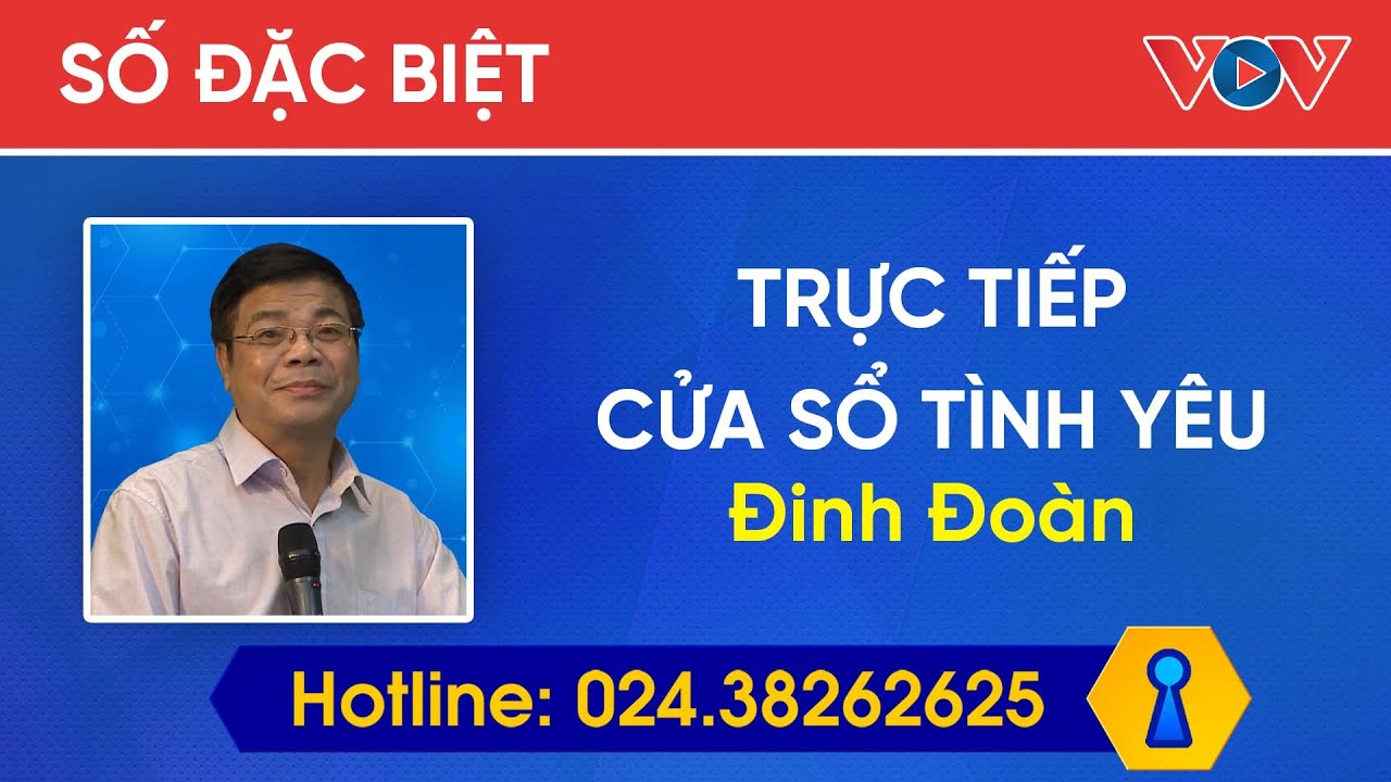 Nghe Cửa Sổ Tình Yêu Số Đặc Biệt 06/05 | Tư Vấn Chuyện Thầm Kín | Tư Vấn  Hôn Nhân Đinh Đoàn - YouTube