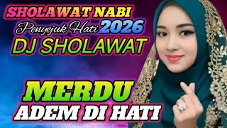 FULL ALBUM DJ SHOLAWAT VIRAL 2026 SPESIAL RAMADHAN PENYEJUK HATI ❤️ ENAK DI DENGAR 