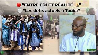 AUTORITÉ ET TERRAIN ⚠️ – Touba entre discipline et difficultés