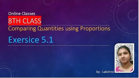 Mathematics || Class 8|| Chapter 5 - Comparing quantities using proportions .