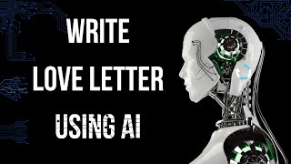 How To Write A LOVE LETTER Using AI screenshot 3