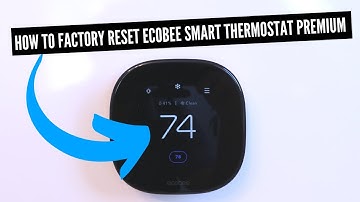 How To Factory Reset Ecobee Smart Thermostat Premium