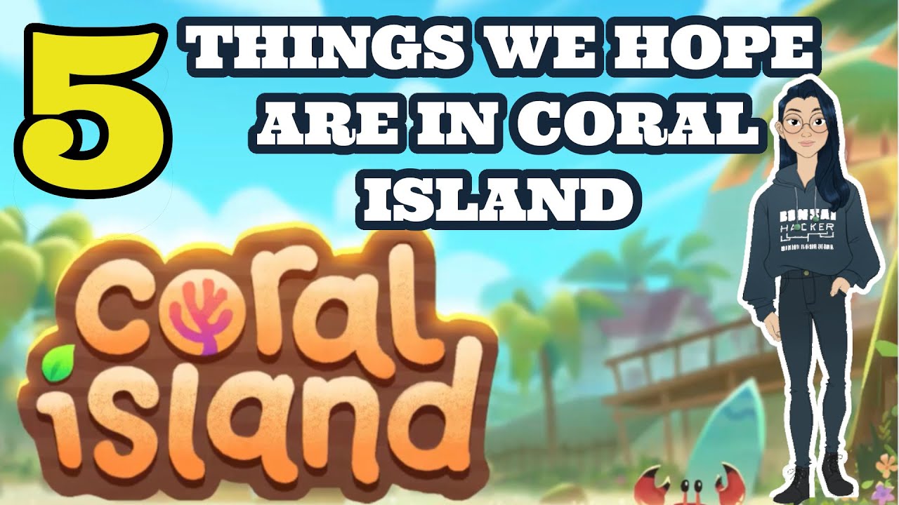 Coral Island Game | 5 Things We Hope Are Added To Coral Island