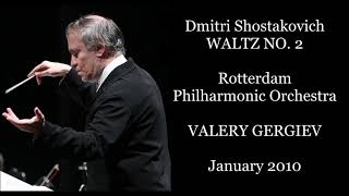 Shostakovich: Waltz No. 2 - Rotterdam Philharmonic Orchestra/Gergiev (2010)