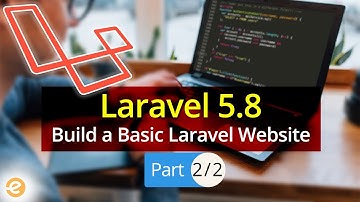 Laravel Tutorial : Build a Basic Laravel Website | Laravel 5.8| (Part 2/2) | Eduonix