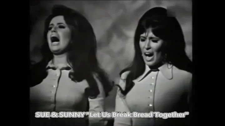Let Us Break Bread Together SUE & SUNNY - rare LIV...