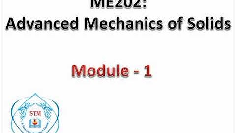 ME 202 Advanced Mechanics of Solids Module 1 Part 1 Traction