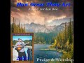 How Great Thou Art (CREE) By Jordan Bee - 2020