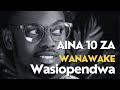 AINA10 ZA WANAWAKE WASIOPENDWA