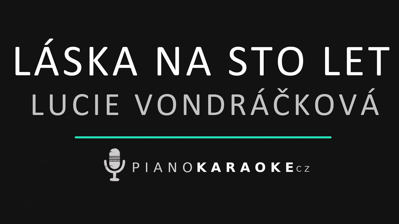 Lucie Vondráčková - Láska na sto let | Piano Karaoke Instrumental