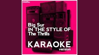 Big Sur (In the Style of the Thrills) (Karaoke Version)