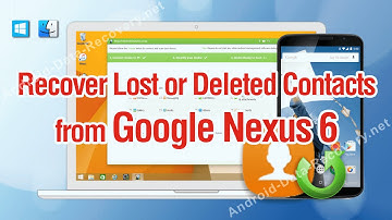 How to Recover Lost or Deleted Contacts from Google Nexus 6