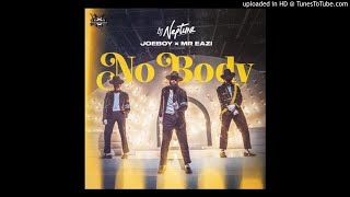 DJ NEPTUNE - NOBODY [feat. JOEBOY, MR EAZI] (OFFICIAL LYRICS)