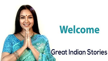 Welcome to Great Indian Stories - Tales from Children’s Classics and Mythology