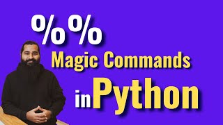 Magic Commands in Python: Understanding %% Commands in Jupyter Notebooks