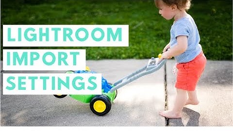 Importing process for Lightroom Classic