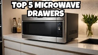 Top 5 Microwave Drawer Oven Trends You Can't Ignore in 2025