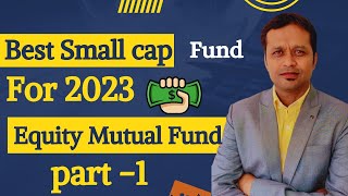 Best Small cap Fund For 2023