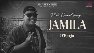 Jamila – D’Barja x Rastavanilla (Original Song)