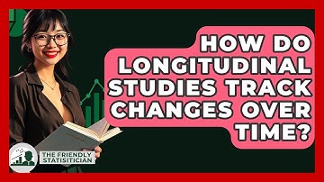 How Do Longitudinal Studies Track Changes Over Time? - The Friendly Statistician